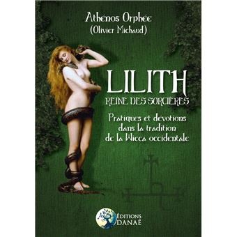 Lilith-Reine-des-Sorcieres-Pratiques-et-devotions-dans-la-tradition-de-la-Wicca-occidentale