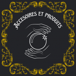 Accessoires et Produits