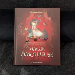 Le Grimoire de la Magie amoureuse (Dominique Camus)